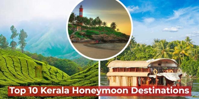 Top 10 Kerala Honeymoon Destinations