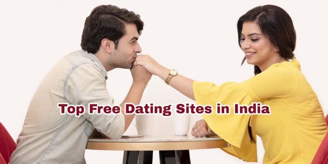 Top Free Dating Sites in India